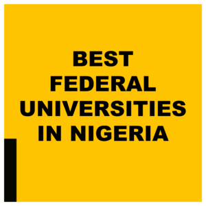 Best Federal Universities In Nigeria 2022/2023